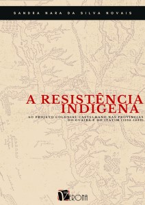 A resistência indígena ao projeto colonial castelhano nas provincias do Guairá e do Itatim (1593-1632)