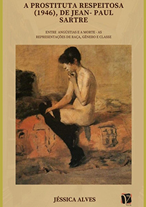 "A Prostituta Respeitosa" (1946), de Jean-Paul Sartre: entre angústias e a morte – as representações de raça, classe e gênero