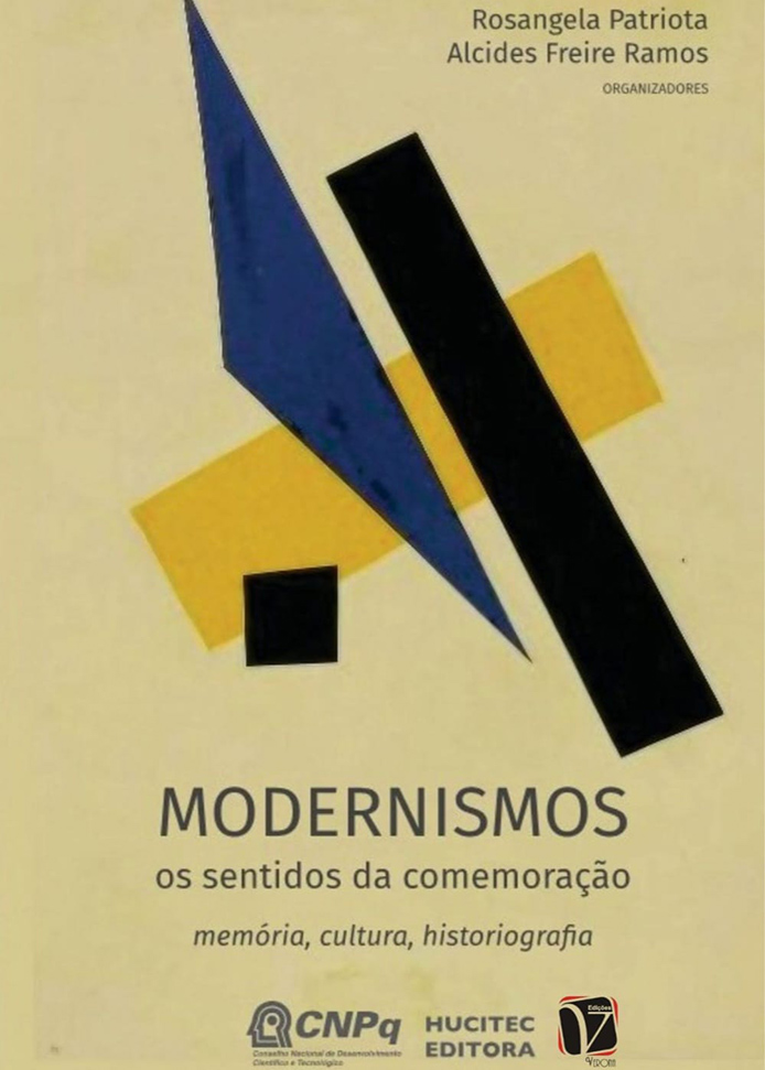 Modernismos: os sentidos da comemoração - memória, cultura, historiografia